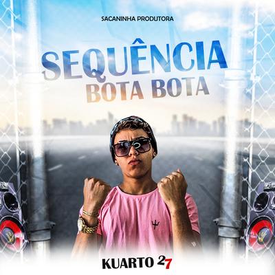 Sequência Bota Bota By Kuarto 27's cover