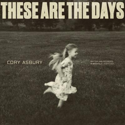 These are the Days By Cory Asbury's cover