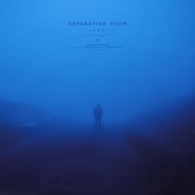 separation poem By CNQR+'s cover