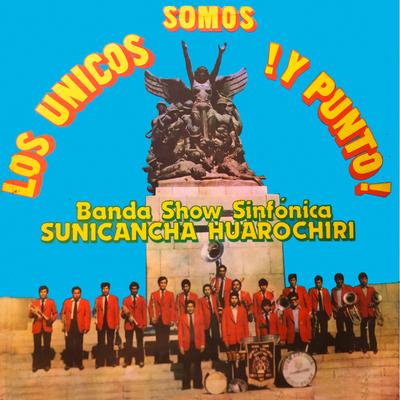 Banda Show Sinfónica Sunicancha Huarochiri's cover