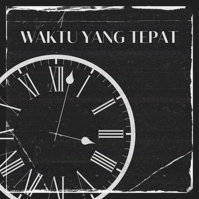 Waktu Yang Tepat's cover