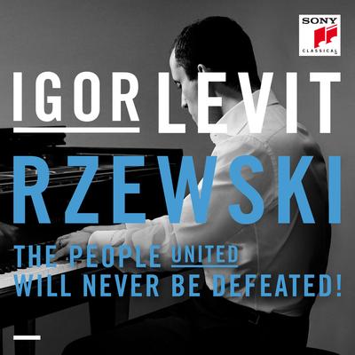 The People United Will Never Be Defeated! - 36 Variations on ¡El pueblo unido jamás será vencido!: Thema. With determination By Igor Levit's cover