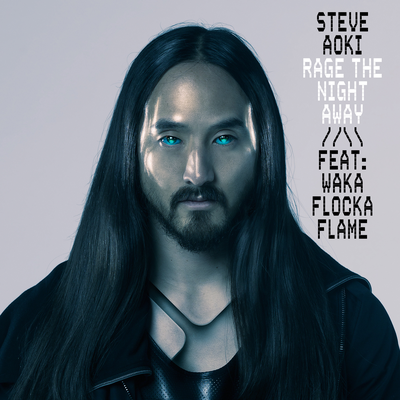 Rage the Night Away By Steve Aoki, Waka Flocka Flame's cover