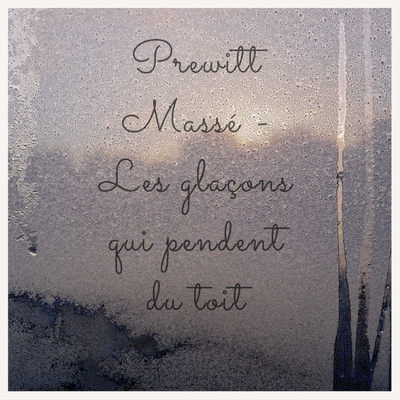 Les glaçons qui pendent du toit By Prewitt Massé's cover