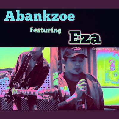 Abankzoe Ft. Eza's cover