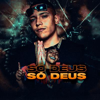 Só Deus By MC Menor ZL, Soneca's cover