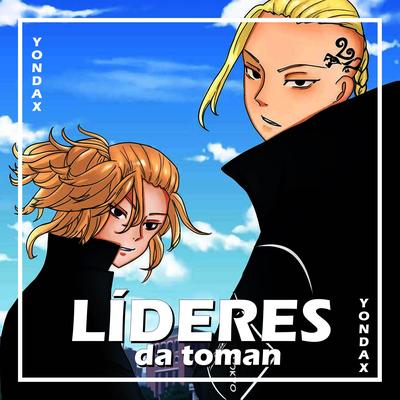 Mikey e Draken: Líderes da Toman By Yondax's cover