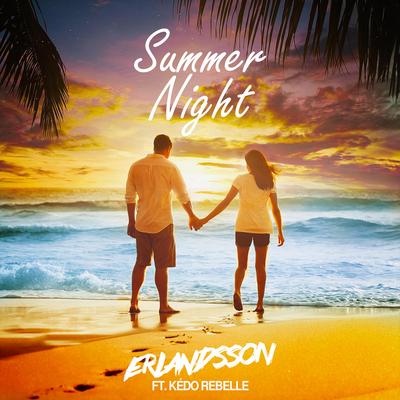 Summer Night (Radio Edit) By Erlandsson, Kédo Rebelle's cover