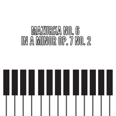 Mazurka No. 6 in A Minor Op. 7 No. 2's cover