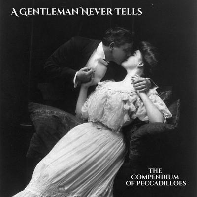 A Gentleman Never Tells's cover