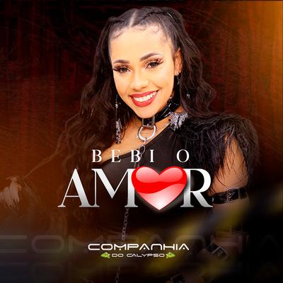 Bebi o Amor By Companhia do Calypso's cover