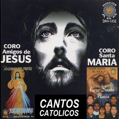 Coros Amigos De Jesus Y Santa Maria's cover