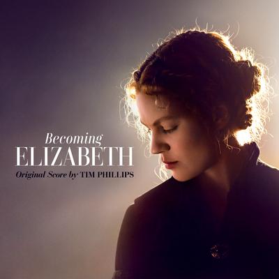 Becoming Elizabeth (Original Series Soundtrack)'s cover