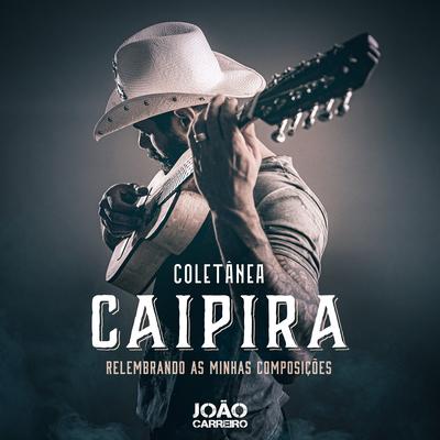 Caipira de Fato By João Carreiro's cover