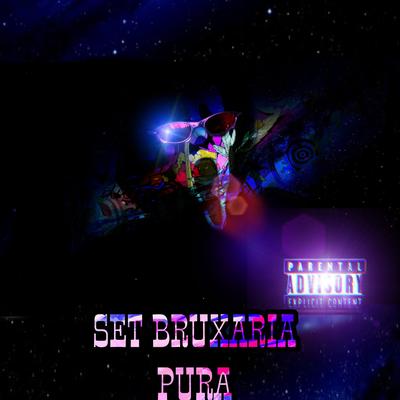 SET BRUXARIA PURA By DJ OLIVEIRA ZS, DJ Indio PGS's cover