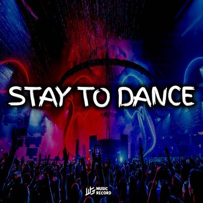 STAY TO DANCE By ARUL PCM's cover