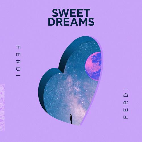 Sweet Dreams Official TikTok Music  album by Ferdi - Listening To All 1  Musics On TikTok Music