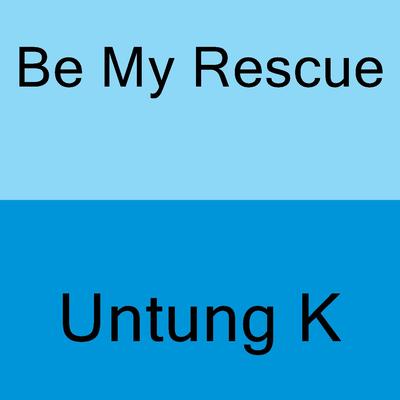 Be My Rescue's cover
