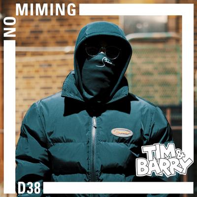 D38 - No Miming By d38, Tim & Barry's cover