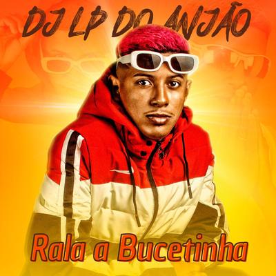 Rala a Bucetinha (feat. MC Pânico) (feat. MC Pânico)'s cover
