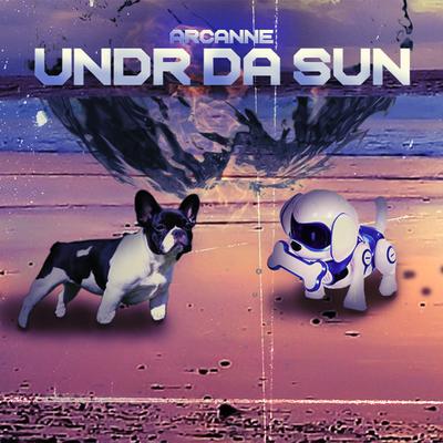 UNDR DA SUN By Arcanne's cover