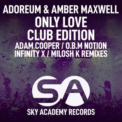 Only Love (Adam Cooper Remix) By Adoreum, Amber Maxwell, Adam Cooper's cover