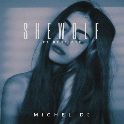 She Wolf By Michel Dj, Bene Dee's cover