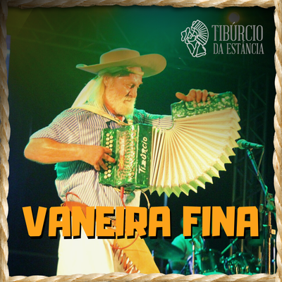 Vaneira Fina By Tibúrcio da Estância's cover