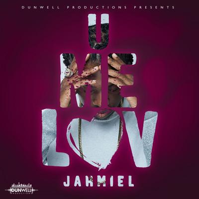 U Me Luv By Jahmiel, Dunw3ll's cover