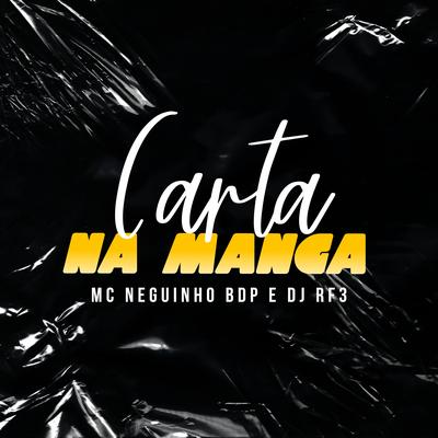 Carta na Manga By MC Neguinho BDP, DJ RF3's cover