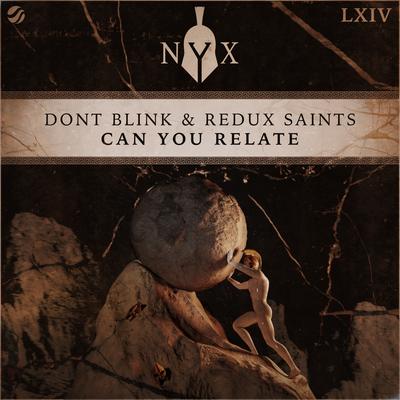 CAN YOU RELATE By DONT BLINK, Redux Saints's cover