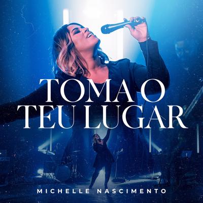 Toma o Teu Lugar By Michelle Nascimento's cover