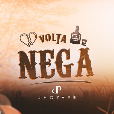Volta Nega By Jhotapê's cover