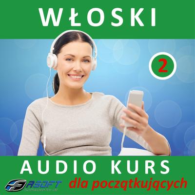 Wloski - Audio Kurs Dla Poczatkujacych 2's cover