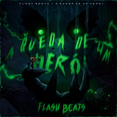 A Queda de um Herói By Flash Beats Manow's cover