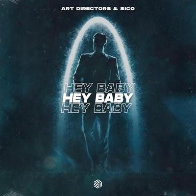 Hey Baby By Art Directors, Sico's cover