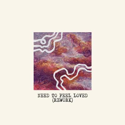 Need to Feel Loved (Rework) By Benjamin Fitzgerald's cover