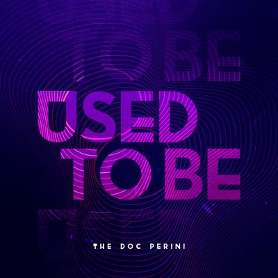 Used To Be By The Doc Perini, Sophia Allen's cover