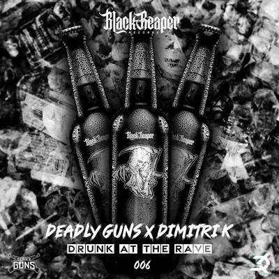 Drunk At The Rave By Deadly Guns, Dimitri K's cover