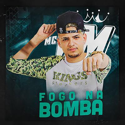 Fogo Na Bomba By MC WM's cover