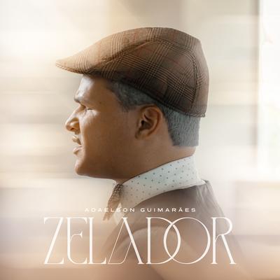 Zelador By Adaelson Guimarães's cover