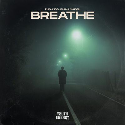Breathe By Shiah Maisel, 2Hounds's cover