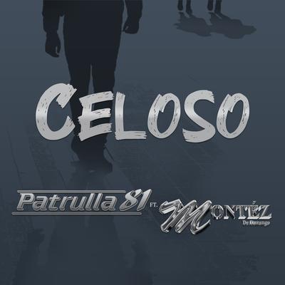 Celoso (Feat. Montez de Durango)'s cover