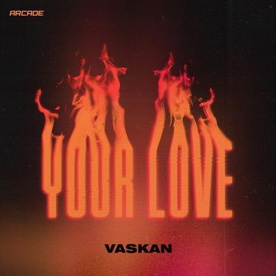 Your Love By Vaskan's cover