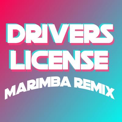 Drivers License (Marimba Remix)'s cover