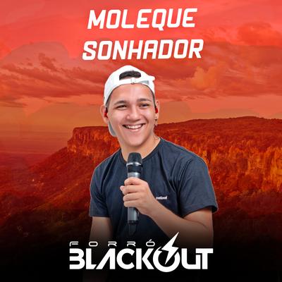 Moleque Sonhador By Forró Blackout's cover