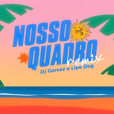 Nosso Quadro Funk (Lipe Dog e Dj Garcez)'s cover