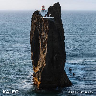 Break My Baby (Live from Þrídrangar) By KALEO's cover