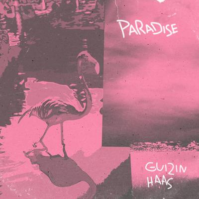 Paradise (Radio Edit) By GUI2IN, HAAS's cover
