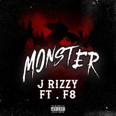 Monster By J Rizzy, Official F8's cover